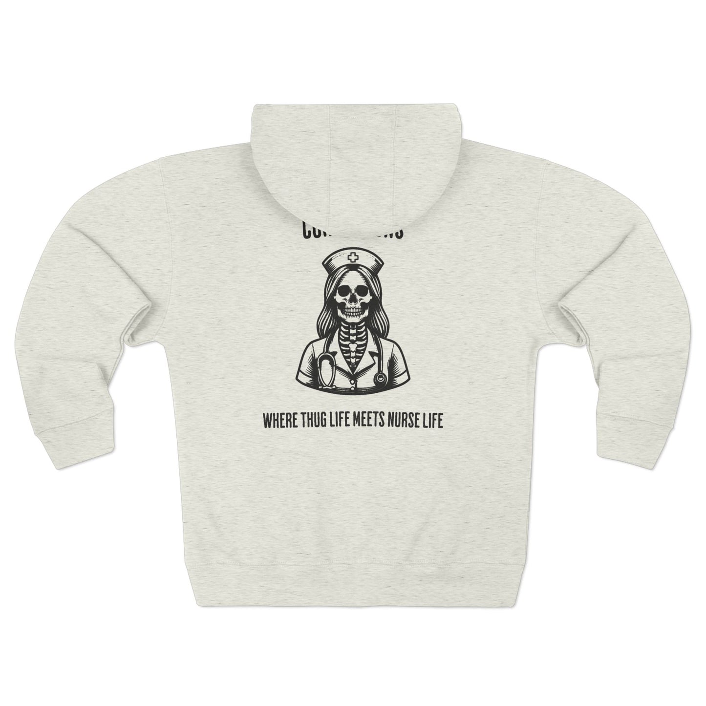 Nurse Life Zip Hoodie, Corrections Nurse Jacket, Thug Life Nurse Hoodie, Hard Core Nurse Apparel, Nurse Merchandise