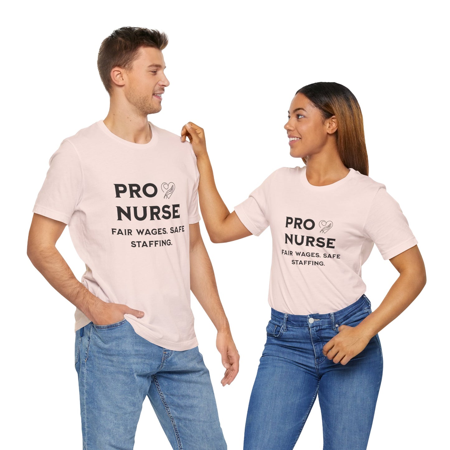 PRO NURSE Unisex Jersey Tee - Fair Wages, Safe Staffing T-Shirt, Nurse Appreciation Gift, Healthcare Shirt, Medical Staff Apparel
