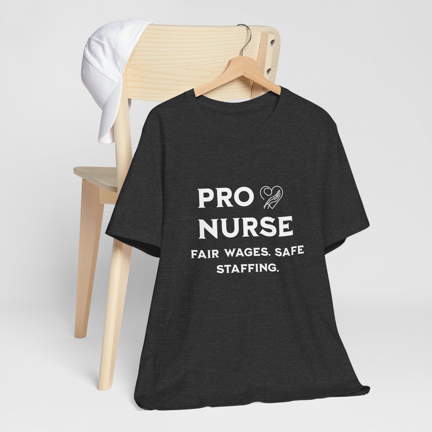 PRO NURSE Unisex Jersey Tee - Fair Wages, Safe Staffing T-Shirt, Nurse Appreciation Gift, Healthcare Shirt, Medical Staff Apparel