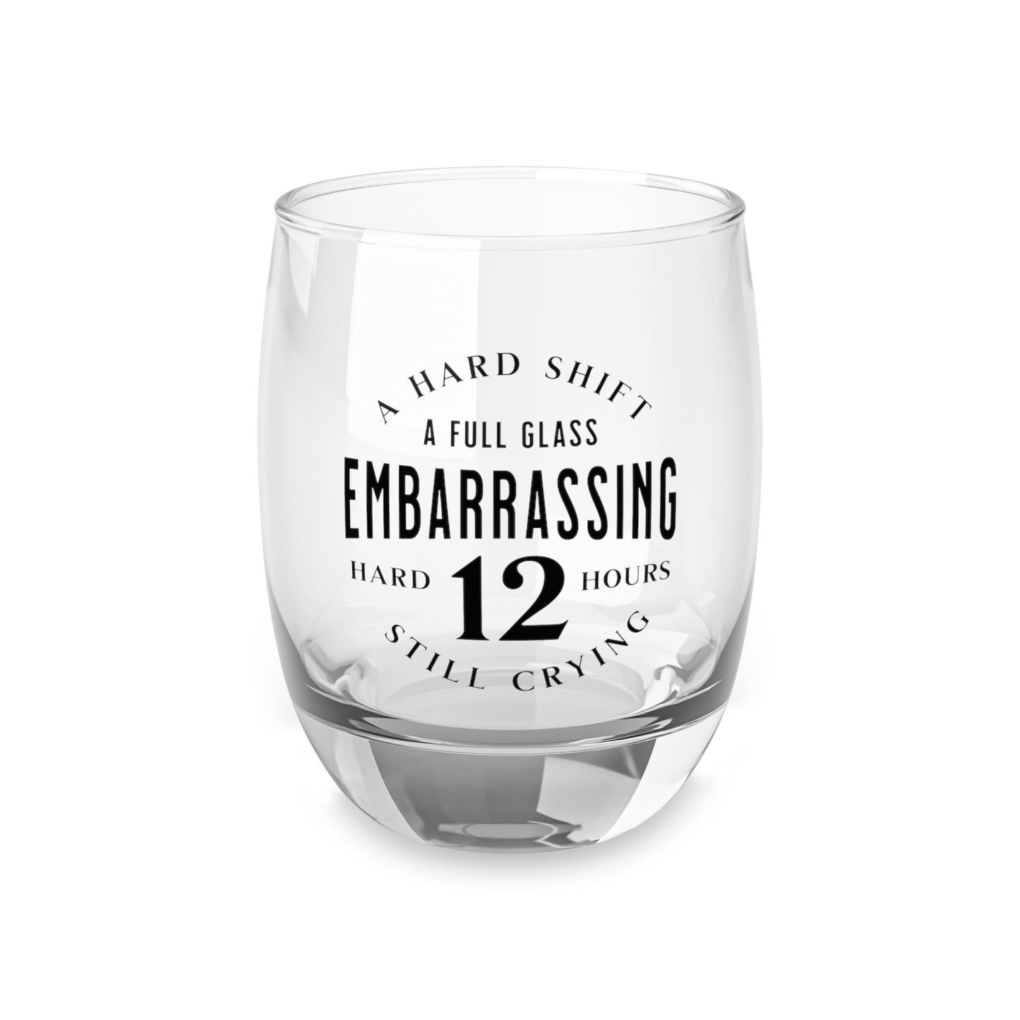 Funny Whiskey Glass - 'A Hard Shift' - Perfect Gift for Nurses, LPN's, CNA's NP's, PA's, MD's