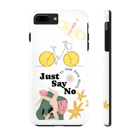 Just Say No Tough Phone Case - Stylish Protection for Empowered Individuals
