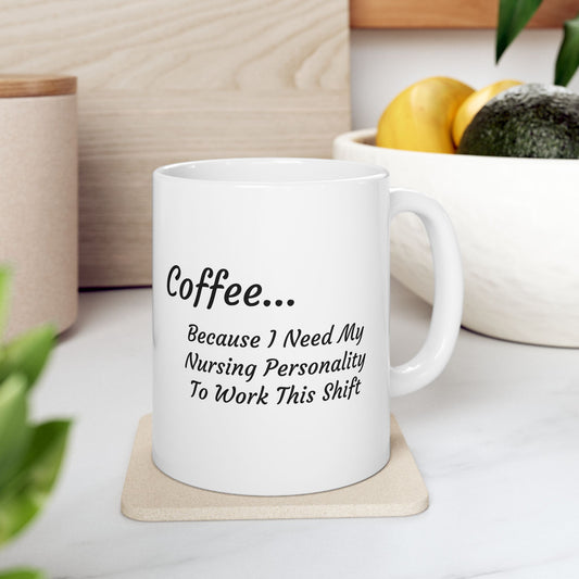 Nurse Mug - Funny Coffee Cup for Nurses